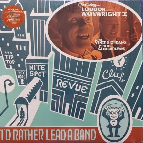 I'd Rather Lead A Band - 2020 - US Thirty Tigers 14-track LP