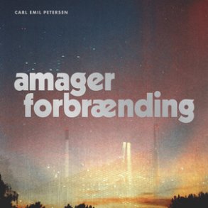 Amager Forbrnding - 2021 Danish Universal label 10-track LP Reissue