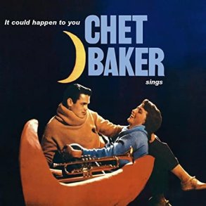Chet Baker Sings: It Could Happen to You - 2021 Concord label repress 10-track LP 