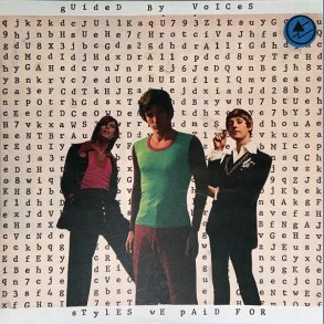 Styles We Paid For - 2020 - US  Guided By Voices Inc. Label 15-track Lp