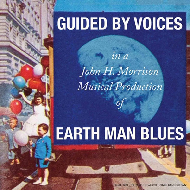 Earth Man Blues - 2021 US Guided By Voices Inc Label 15-track LP