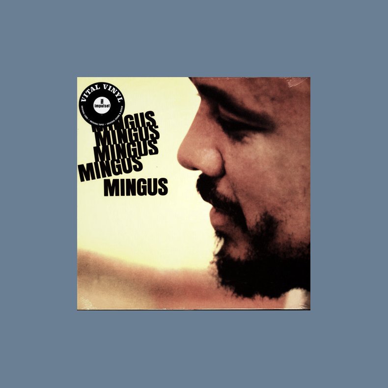 Mingus Mingus Mingus Mingus Mingus -2019 European Impulse Label 6-track LP Reissue 