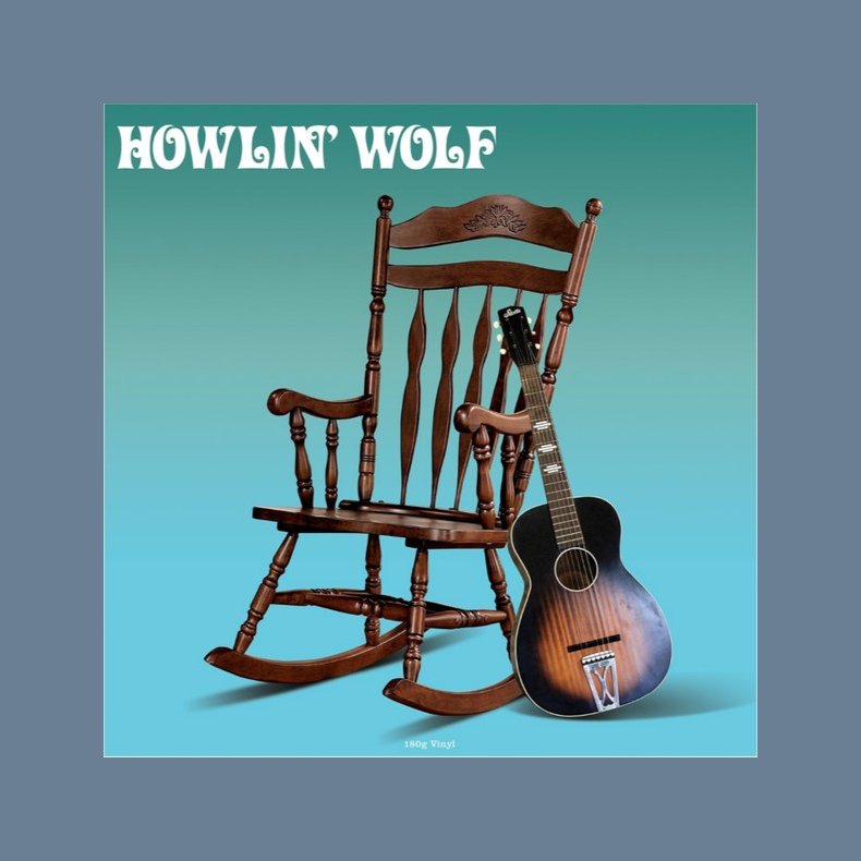 Howlin' Wolf - 2020 European Not Now Music Label Reissue 12-track LP