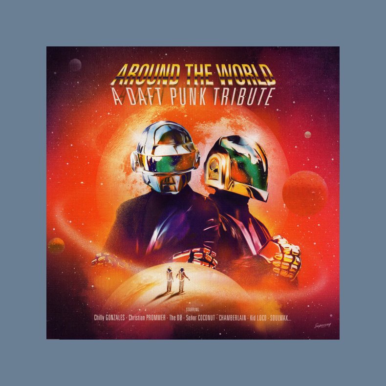 Around The World - A Daft Punk Tribute - 2022 European Wagram Music 12-track LP