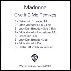 Give It 2 Me Remixes - Authentic 2008 UK Warner Brothers label 8-Track Promotional Issue CD Acetate