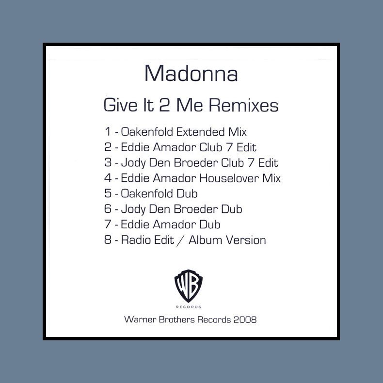 Give It 2 Me Remixes - Authentic 2008 UK Warner Brothers label 8-Track Promotional Issue CD Acetate