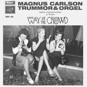 The Way Of The Crowd - 2022 Swedish Busy Bee label 6-track LP