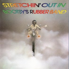 Stretchin' Out In Bootsy's Rubber Band - 2015 European Music On Vinyl label 7-track LP Reissue