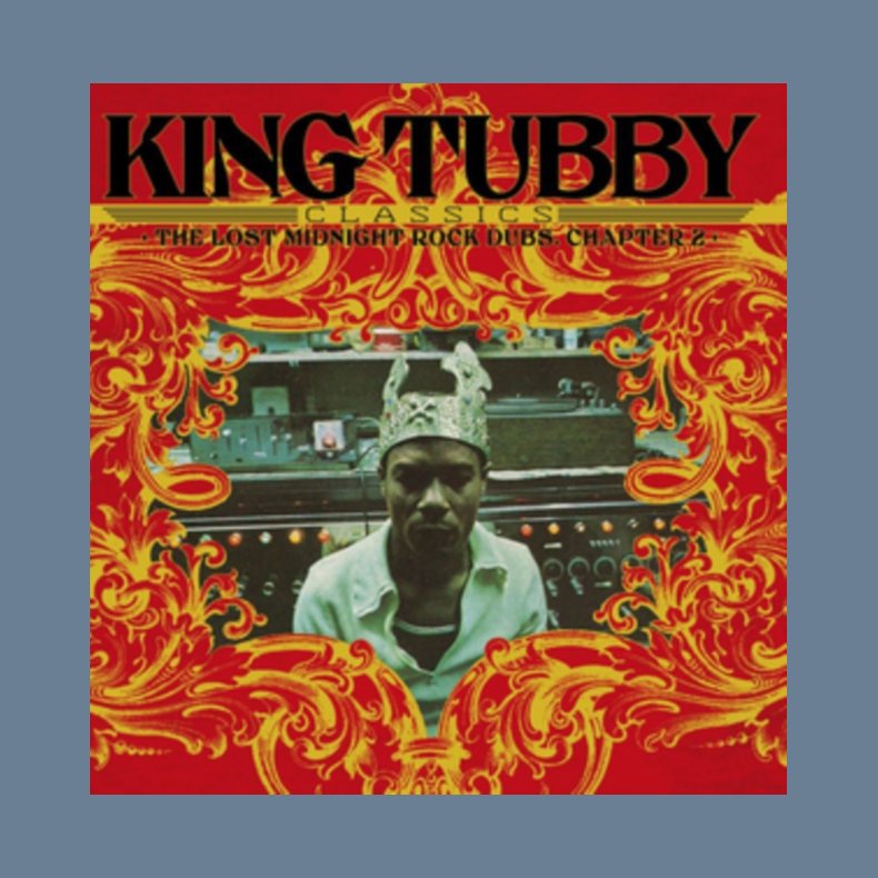 King Tubby's Classics Chapter 2- 2022 European Radiation Roots Label 13-track LP Reissue