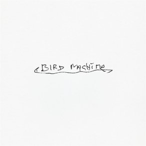 Bird Machine  - 2023 European Anti- Label Clear vinyl 14-track LP