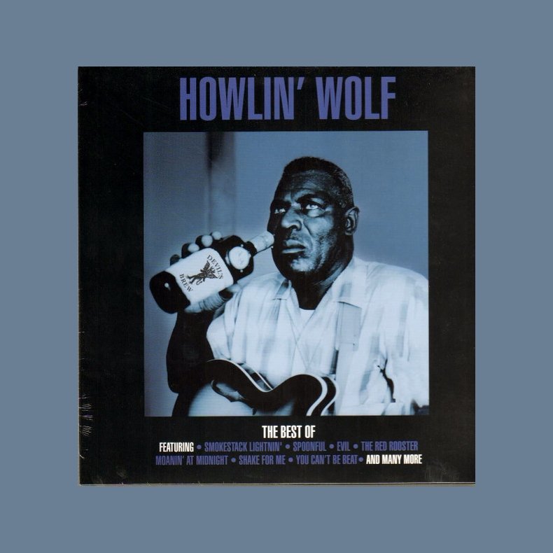 The Best Of Howlin' Wolf - 2015 UK Not Now Music Label 16-track LP