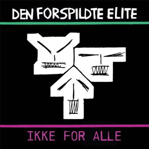 Ikke For Alle - 2023 Danish DFE Records Label 12-track LP
