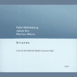 Strands (Live At The Danish Radio Concert Hall) - 2023 ECM Records Label 6-track LP 
