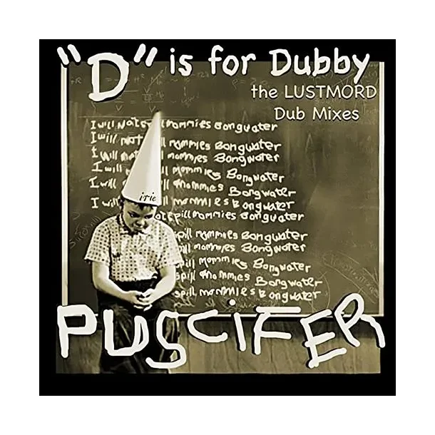 "D" Is for Dubby (The Lustmord Dub Mixes) - 2024 European BMG Label 14-track LP