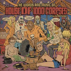 The Words And Music Of House Of 1000 Corpses - 2024 US Waxwork Label 5-track 2LP Reissue