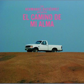 El Camino De Mi Alma - 2023 Hermanos Gutierrez Label 8-track LP Reissue