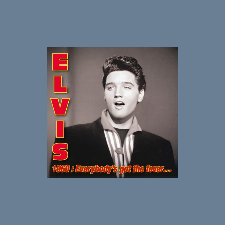 Elvis 1960: Everybody's Got The Fever... 2025 European VPI label  54-track 3CD Set