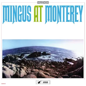 Mingus At Monterey - 2025 US Candid label 6-track 2LP Reissue - RSD2025