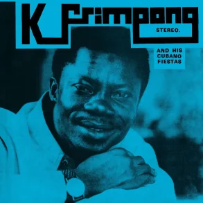 K. Frimpong & His Cubano Fiestas (Blue) - 2025 Soundway label 8-track LP Reissue
