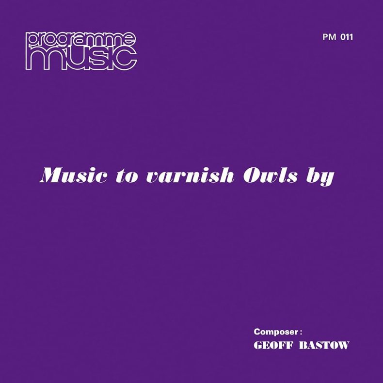 Music To Varnish Owls By - 2024 UK Be With Records Label 12-track LP Reissue