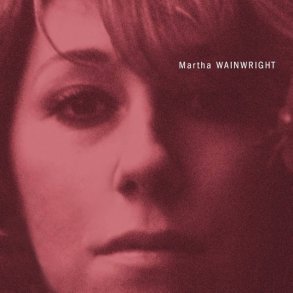 Martha Wainwright - 2025 European PIAS label Milky Clear vinyl 12-track LP Reissue