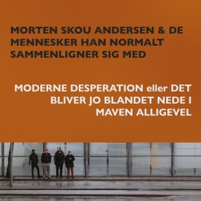 Moderne desperation eller... - 2025 Danish Nearly Finished label 19-track LP