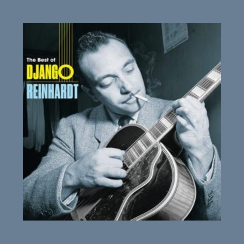 The Best of Django Reinhardt - 2021 European 20th Century Masterworks Records 20-track LP
