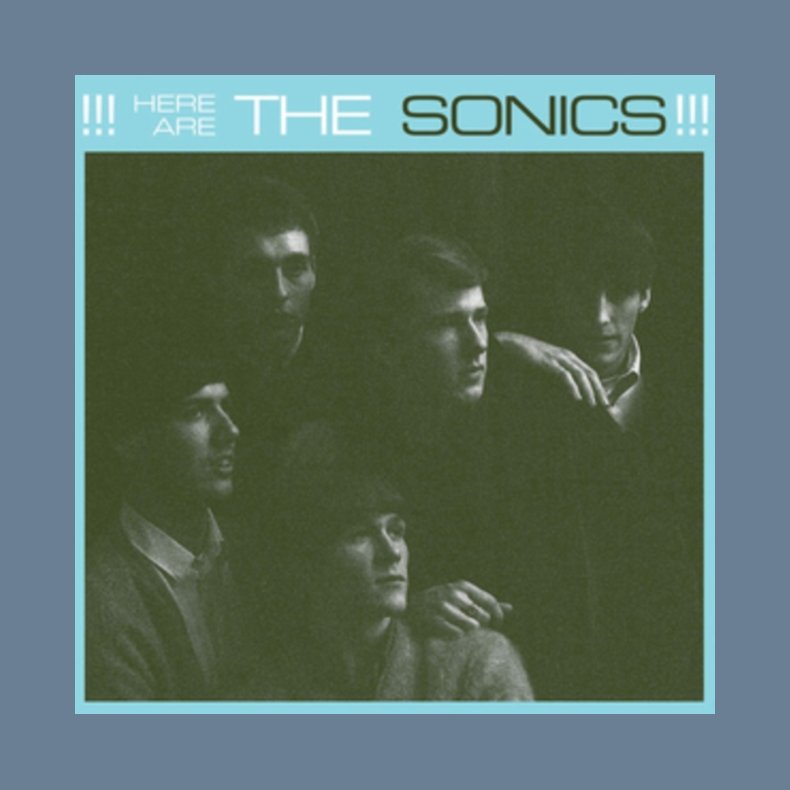 Here Are the Sonics!!! - 2020 UK Big beat Records 12-track LP Reissue