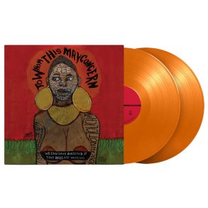 To Whom This May Concern - 2026 US Blues Babe Records Orange Vinyl 19-track 2LP set