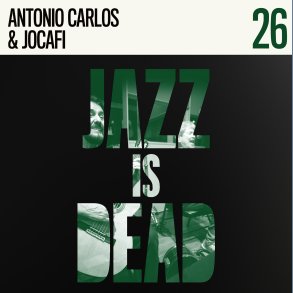 Antonio Carlos & Jocafi, Adrian Younge, and Ali Shaheed Muhammad - 2026 US Jazz Is Dead Label 9-track LP