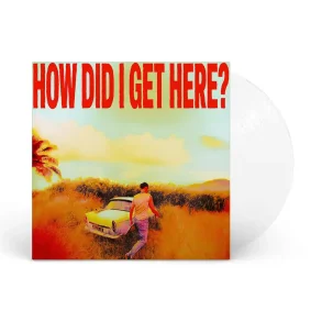 How Did I Get Here? - 2026 European BMG label Clear vinyl 12-track LP
