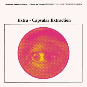 Extra-Capsular Extraction - 2026 European Fire label Transparent Yellow vinyl 3-track LP - RSD2026