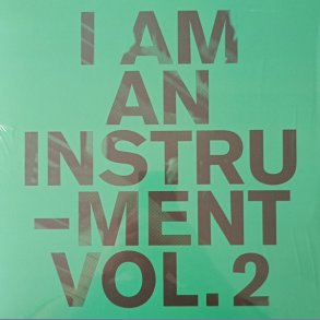  I Am An Intrument Vol 2 / Vol 3 - 2025 Danish Raske Penge Label 4-track LP