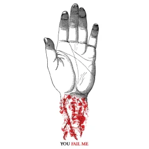 You Fail Me (Redux) - 2018 US Deathwish Inc label 13-track LP Reissue
