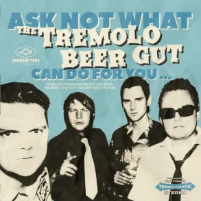 Ask Not What The Tremolo Beer Gut Can Do for You... - 2026 Danish Crunchy Frog label 15-track CD (Pre-Order)