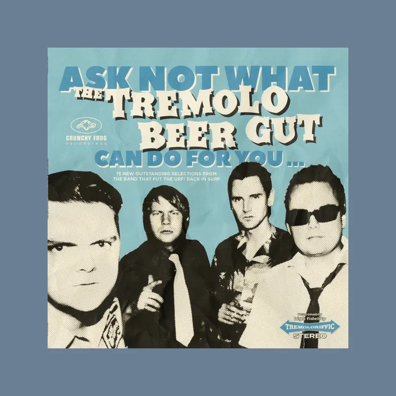 Ask Not What The Tremolo Beer Gut Can Do for You... - 2026 Danish Crunchy Frog label 15-track CD (Pre-Order)