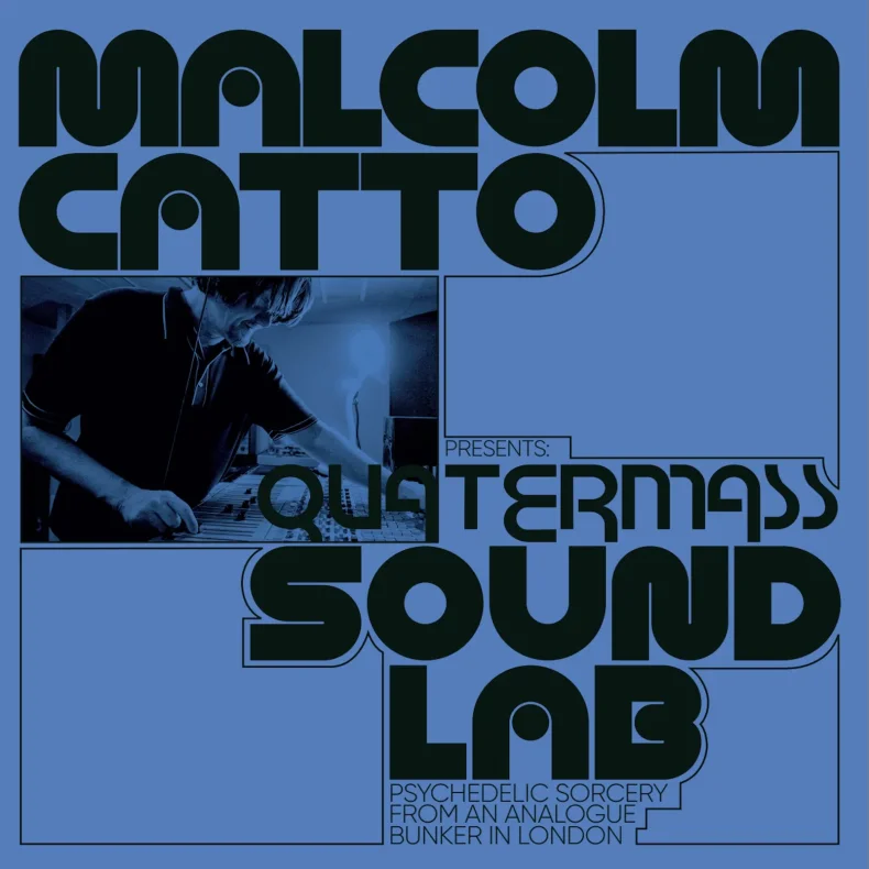 Malcolm Catto Presents: Quatermass Sound Lab - 2026 UK Strut Records label LP