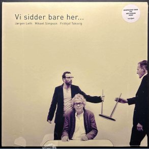 Vi Sidder Bare Her - J�rgen Leth, Mikael Simpson, Frithjof Toksvig