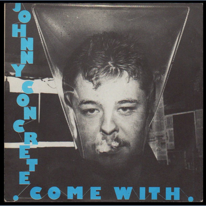 Come With Johnny Concrete EP - Original 1980 5-track 7" EP 