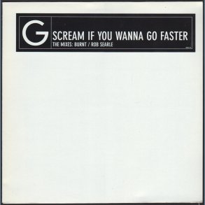 Scream If You Wanna Go Faster (The Mixes: Burnt/Rob Searle) - 2001 UK 2-track Promotional Issue 12