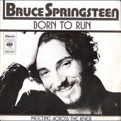 Born To Run bw. Meeting Across The River