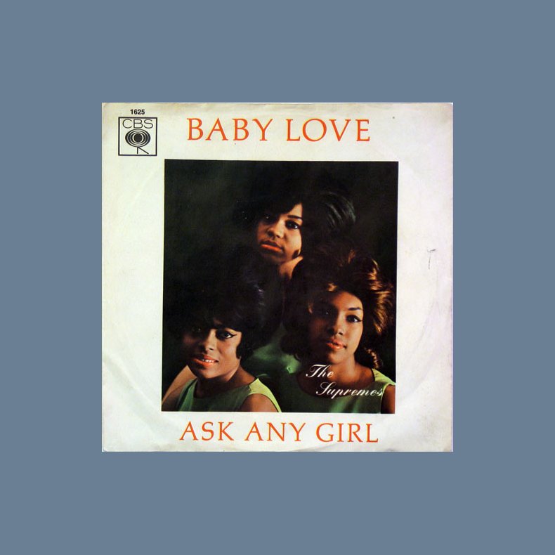 Baby Love b/w Ask Any Girl 