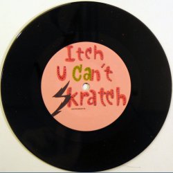Itch U Can't Skratch b/w Itch U Can't Skratch (Instrumental)