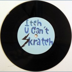 Itch U Can't Skratch b/w Itch U Can't Skratch (Instrumental)