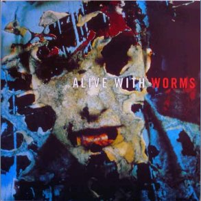 Alive With Worms